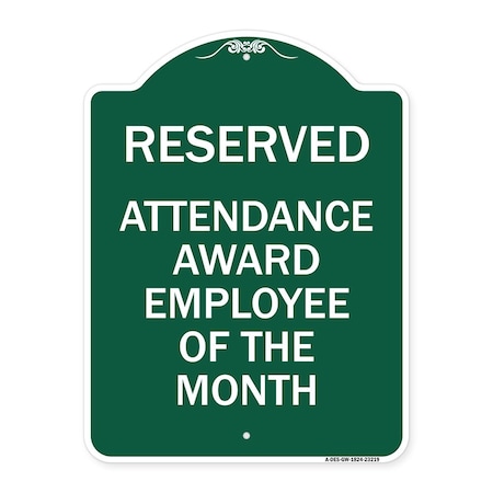 Signmission Reserved Attendance Award Employee of Month, Green & White Aluminum Sign, 18" x 24", GW-1824-23219 A-DES-GW-1824-23219